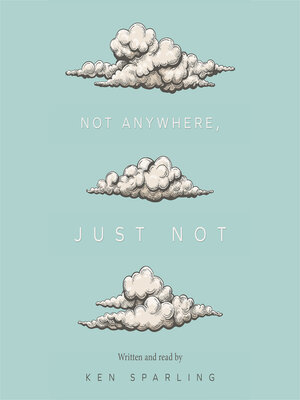 cover image of Not Anywhere, Just Not